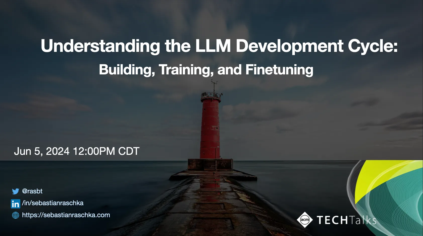 ACM Tech Talk on Developing LLMs